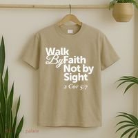 Walk By Faith Not By Sight - 2 Cor 57 T-Shirt thumb 2