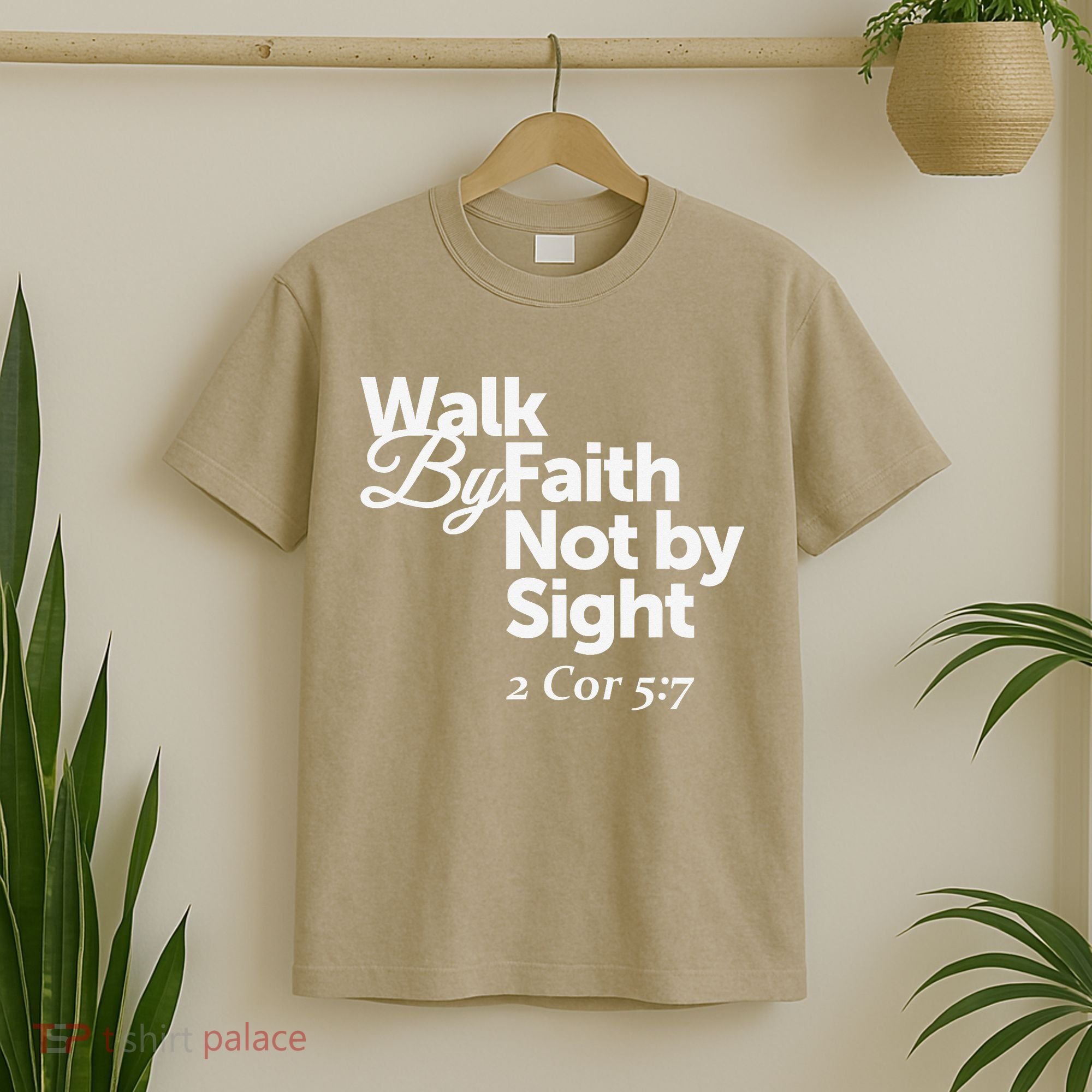 Walk By Faith Not By Sight - 2 Cor 57 T-Shirt