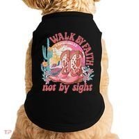 Walk By Faith Not By Sight Saying Bible Verse Doggie Tank thumb 0