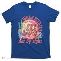 Walk By Faith Not By Sight Saying Bible Verse T-Shirt thumb 0