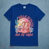 Walk By Faith Not By Sight Saying Bible Verse T-Shirt thumb 5