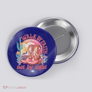Walk By Faith Not By Sight Saying Bible Verse Button