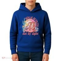 Walk By Faith Not By Sight Saying Bible Verse Kids Hoodie thumb 4