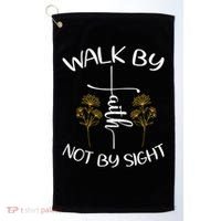 Walk By Faith Not By Sight God Faith Jesus 4 Golf Towel thumb 0