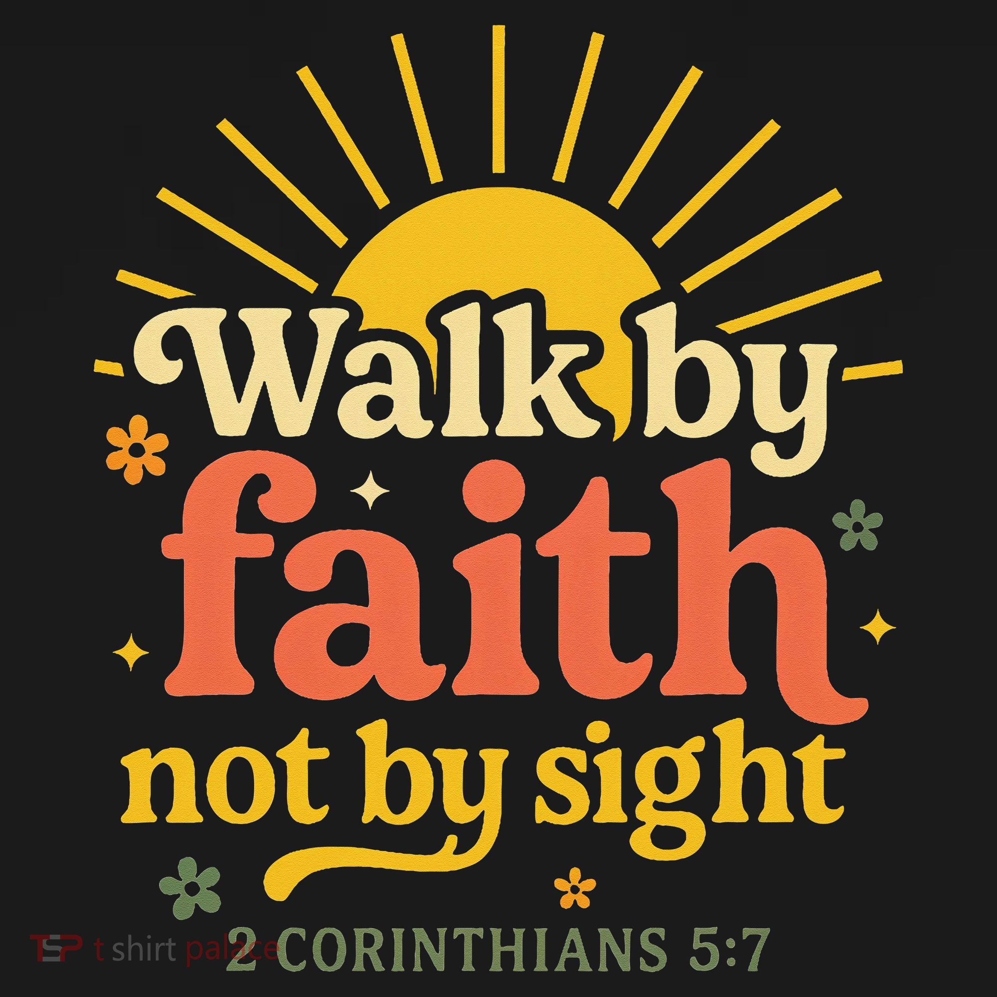 Walk By Faith Not By Sight Bible Quote 2 Corinthians 57 Women's Tank Top