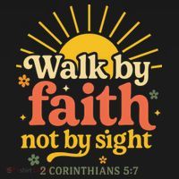 Walk By Faith Not By Sight Bible Quote 2 Corinthians 57 Baby Bodysuit thumb 2