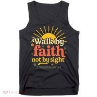 Walk By Faith Not By Sight Bible Quote 2 Corinthians 57 Tank Top thumb 0