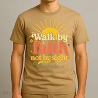 Walk By Faith Not By Sight Bible Quote 2 Corinthians 57 T-Shirt thumb 3