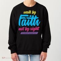 Walk By Faith Not By Sight Bible Verse Christian Saying Funny Gift Women's Sweatshirt thumb 0