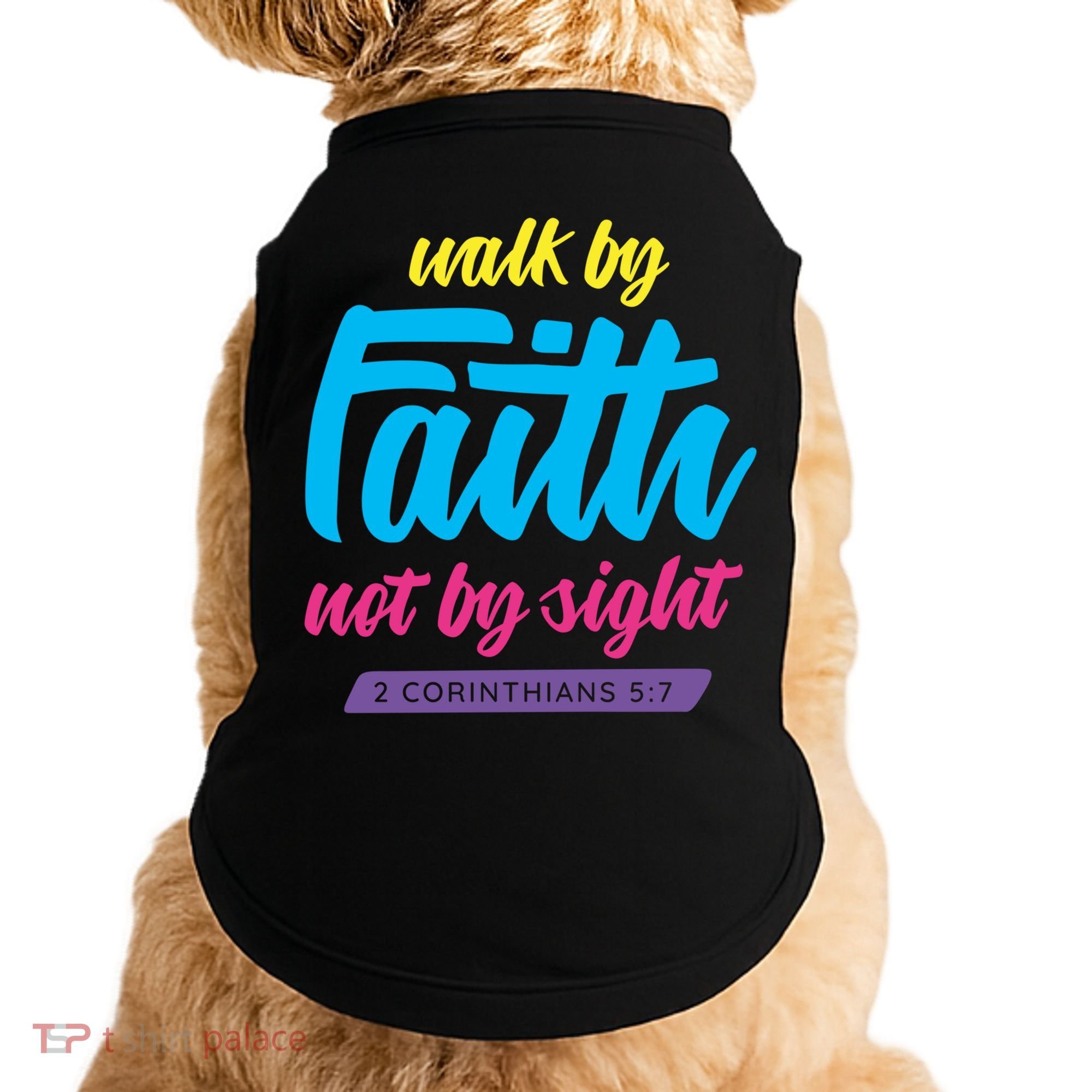 Walk By Faith Not By Sight Bible Verse Christian Saying Funny Gift Doggie Tank