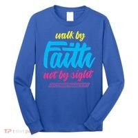 Walk By Faith Not By Sight Bible Verse Christian Saying Funny Gift Long Sleeve Shirt thumb 0