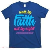 Walk By Faith Not By Sight Bible Verse Christian Saying Funny Gift T-Shirt thumb 0