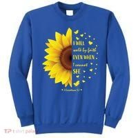 Walk By Faith Not By Sight Christian Religious Sunflower Gift Sweatshirt thumb 0