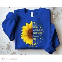 Walk By Faith Not By Sight Christian Religious Sunflower Gift Sweatshirt thumb 2