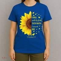 Walk By Faith Not By Sight Christian Religious Sunflower Gift T-Shirt thumb 4
