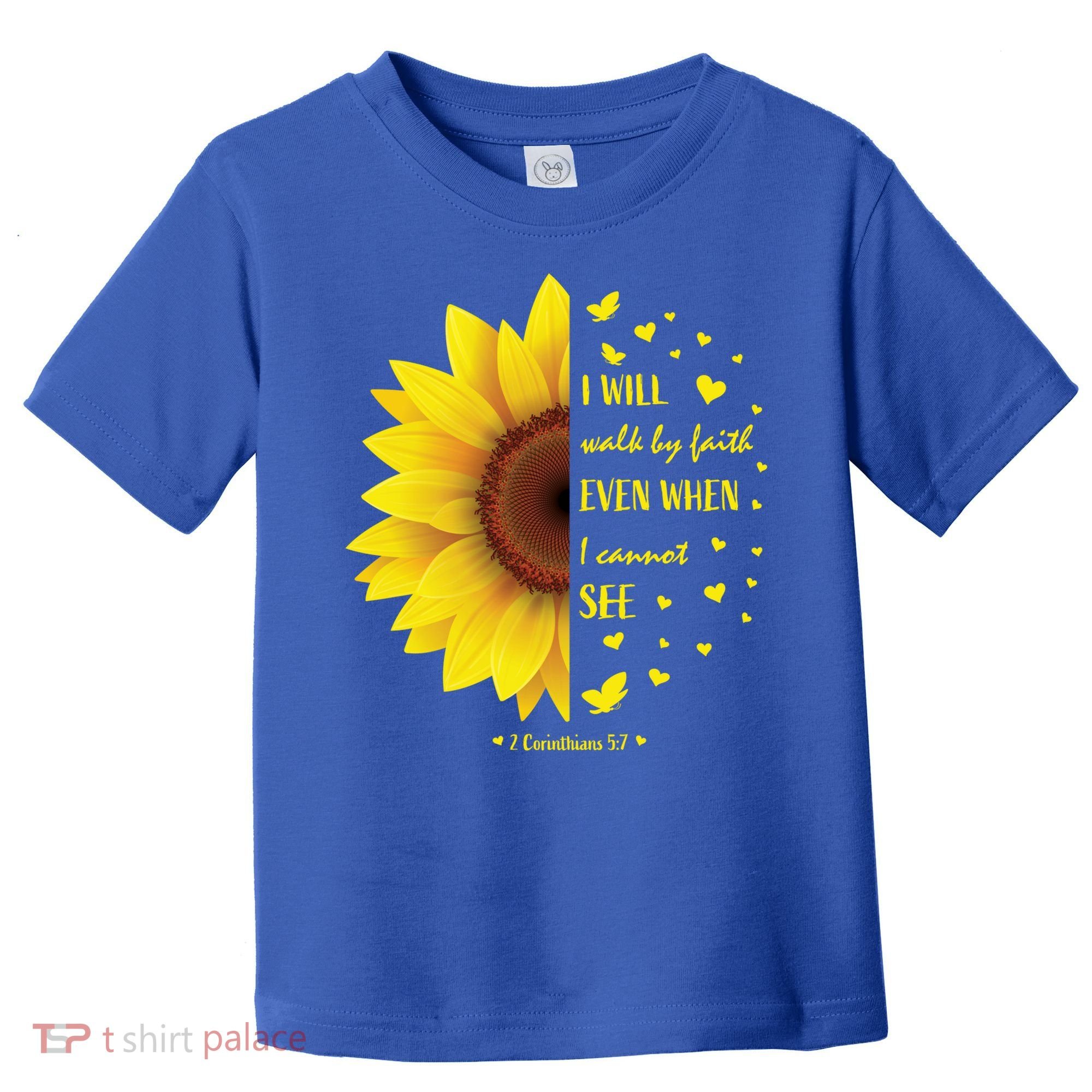 Walk By Faith Not By Sight Christian Religious Sunflower Gift Toddler T-Shirt