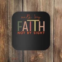 Walk By Faith Not By Sight God Faith Jesus 3 Coaster thumb 0