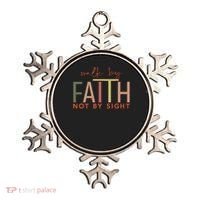 Walk By Faith Not By Sight God Faith Jesus 3 Ornament thumb 0