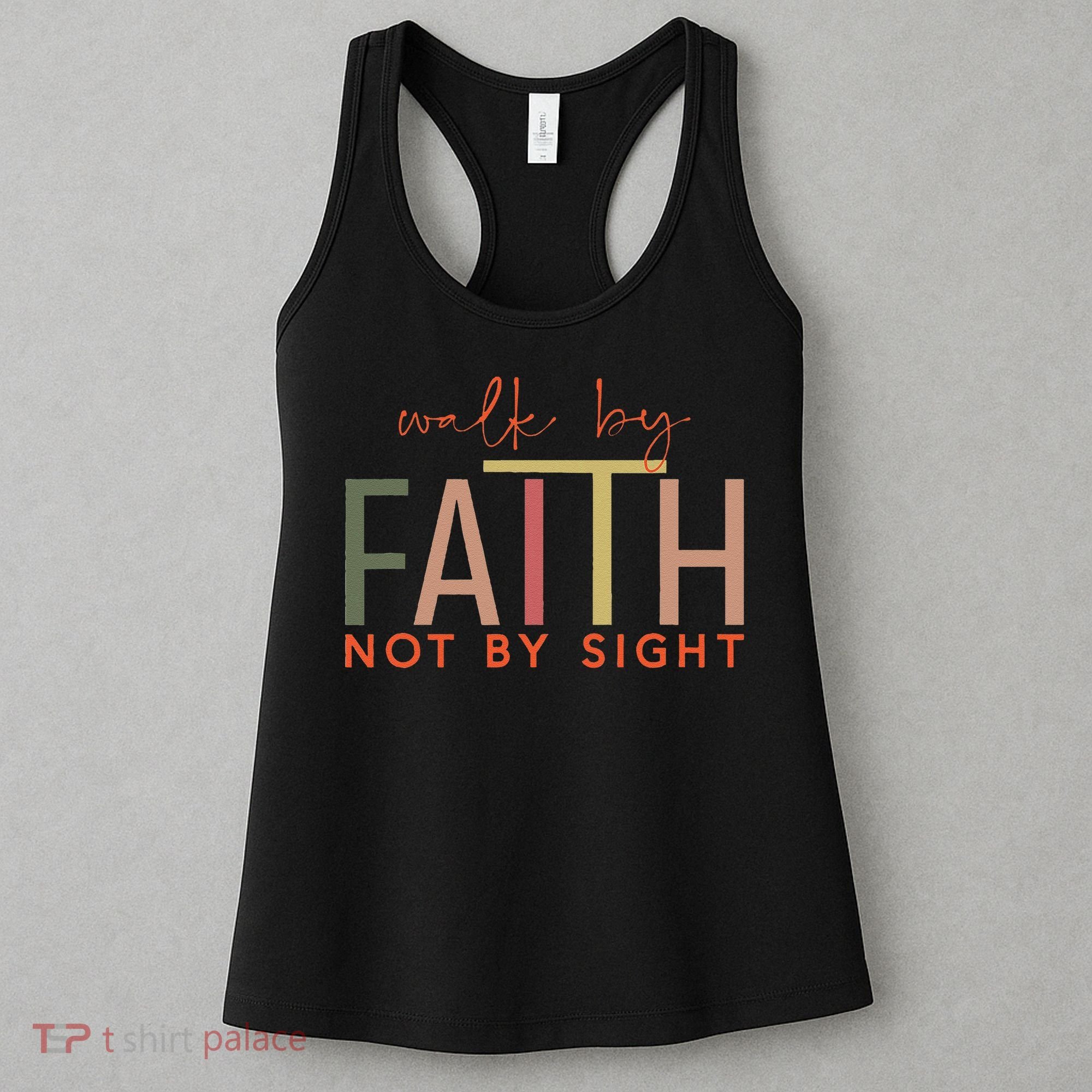 Walk By Faith Not By Sight God Faith Jesus 3 Women's Tank Top