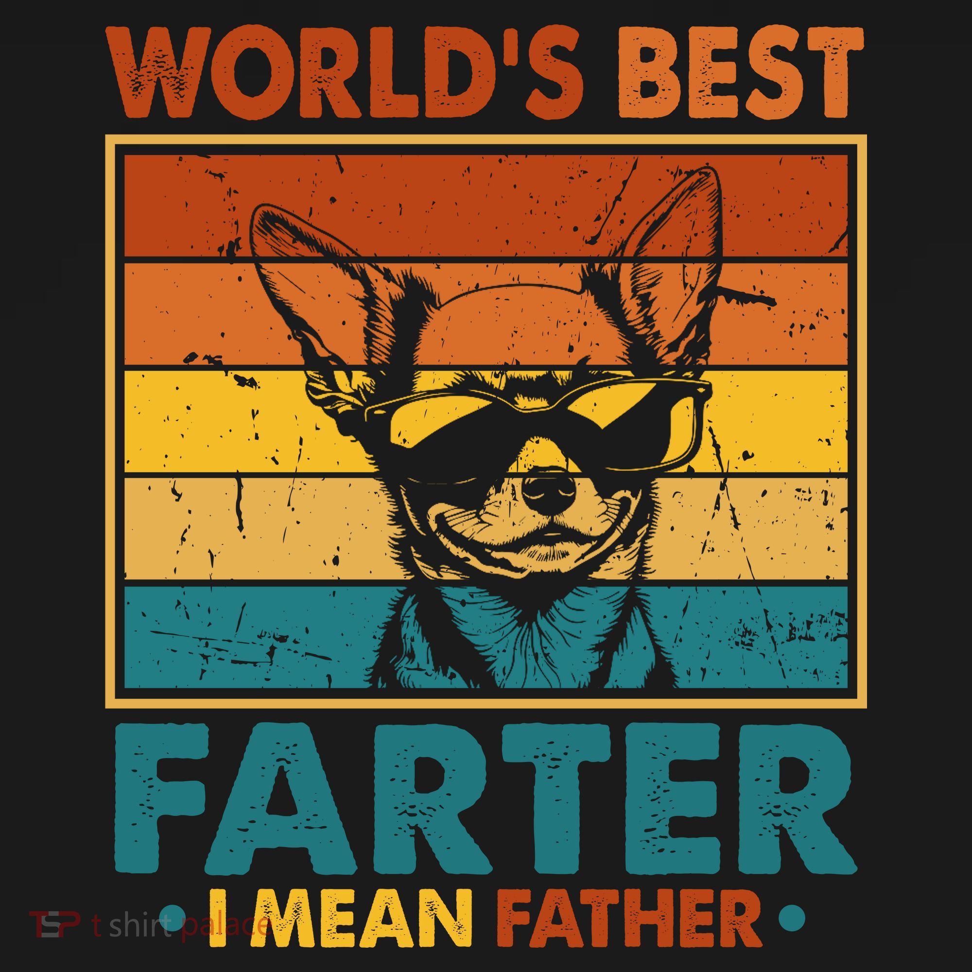 World's Best Farter I Mean Father Fathers Day Funny Dad Dog T-Shirt