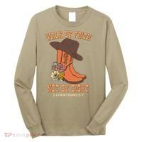 Walk By Faith Not By Sight God Faith Jesus 5 Long Sleeve Shirt thumb 0