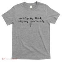 Walking By Faith Tripping Constantly Cross Funny Christian T-Shirt thumb 0