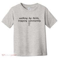 Walking By Faith Tripping Constantly Cross Funny Christian Toddler T-Shirt thumb 0