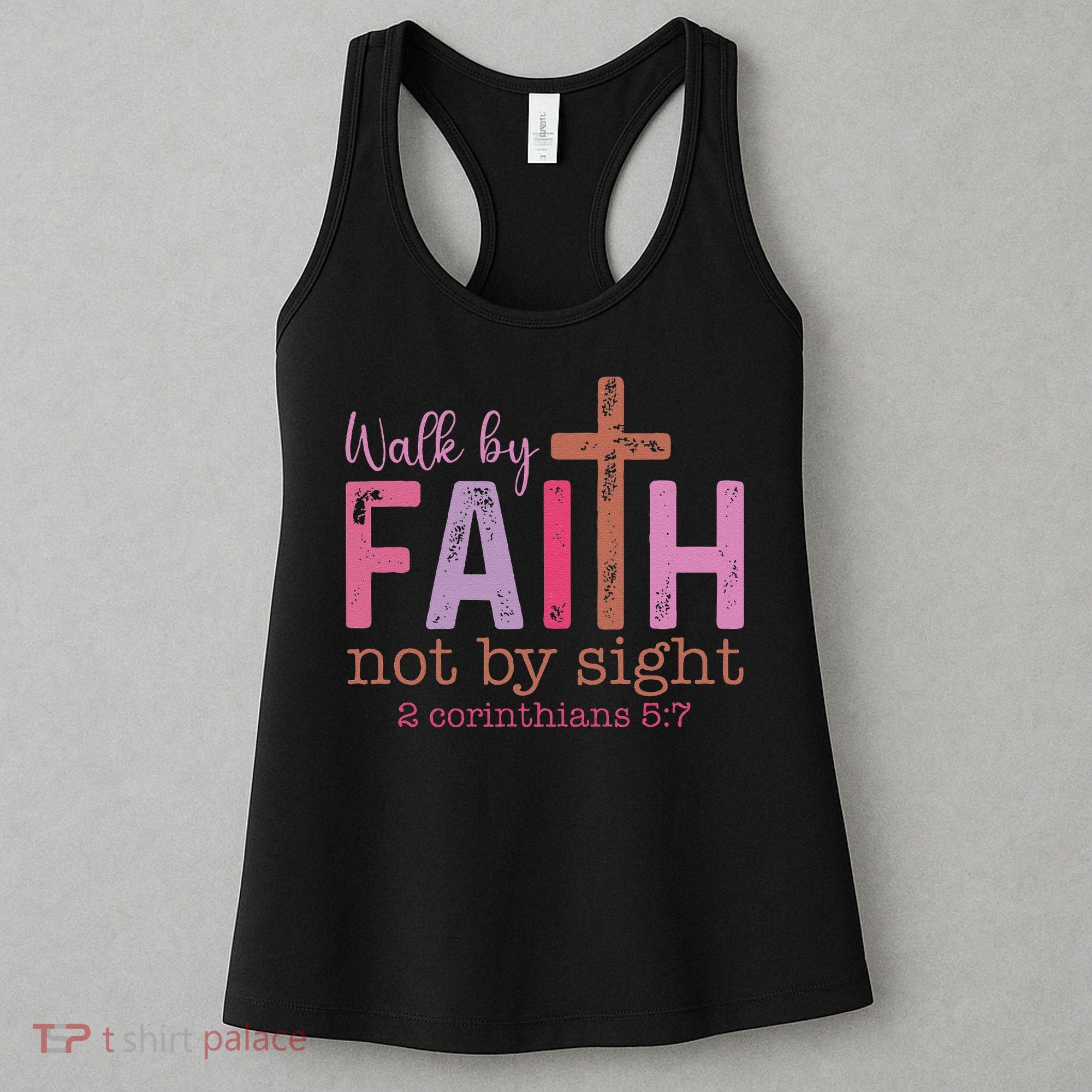 Walk By Faith Not By Sight God Faith Jesus Women's Tank Top