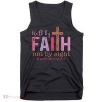 Walk By Faith Not By Sight God Faith Jesus Tank Top thumb 0