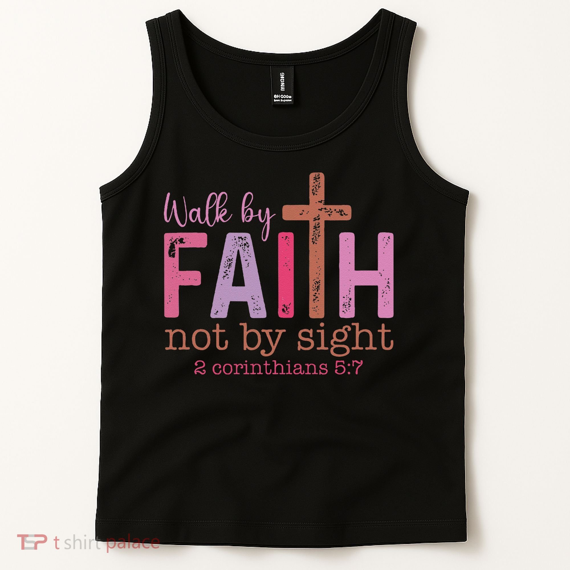 Walk By Faith Not By Sight God Faith Jesus Tank Top