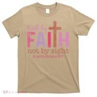 Walk By Faith Not By Sight God Faith Jesus T-Shirt thumb 0