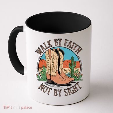 Walk By Faith Not By Sight Western Boots Coffee Mug