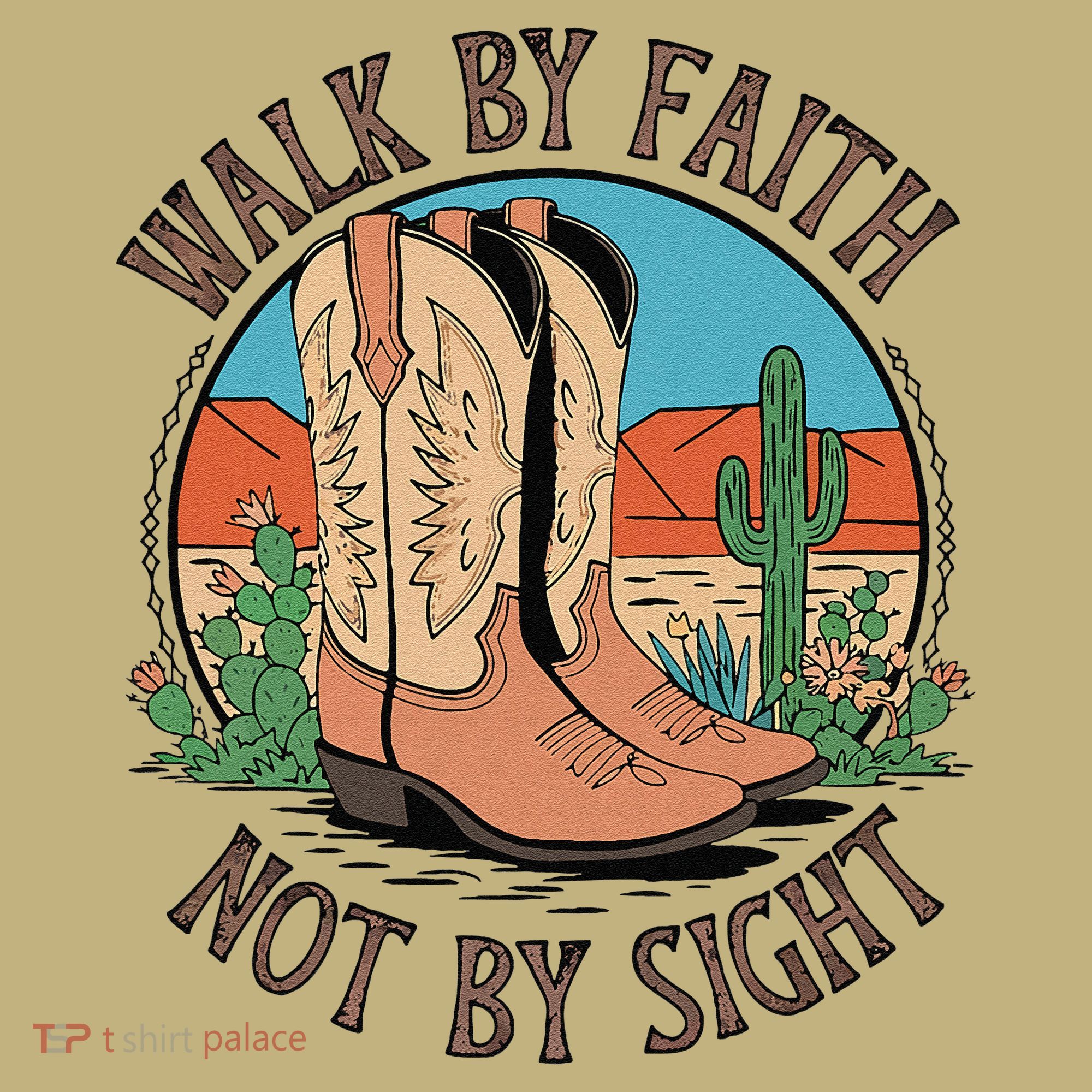 Walk By Faith Not By Sight Western Boots T-Shirt