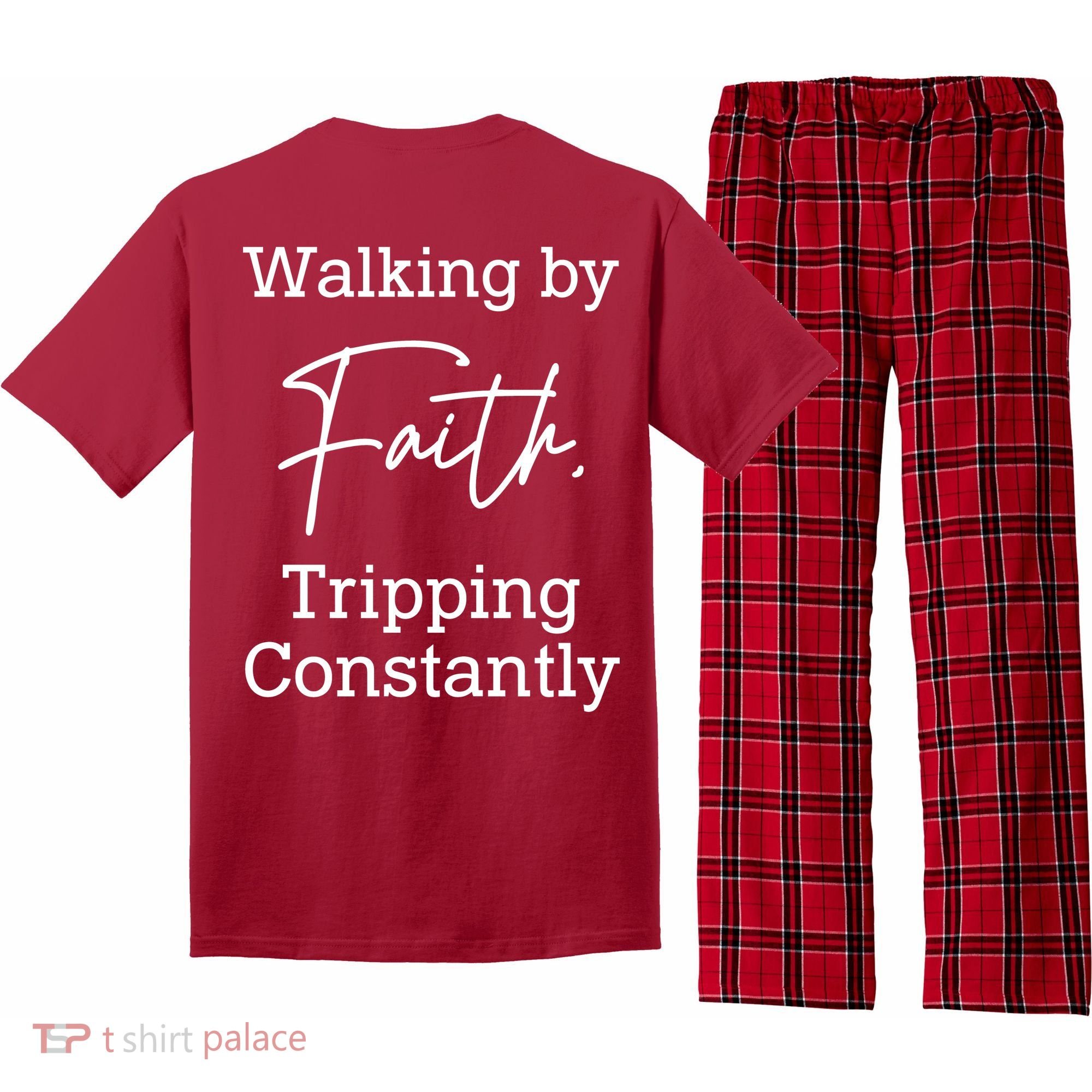 Walking By Faith Tripping Constantly Front And Back Pajama Set