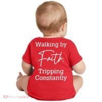 Walking By Faith Tripping Constantly Front And Back Baby Bodysuit thumb 1