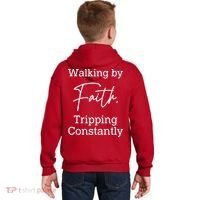 Walking By Faith Tripping Constantly Front And Back Kids Hoodie thumb 1