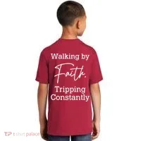 Walking By Faith Tripping Constantly Front And Back Kids T-Shirt thumb 1