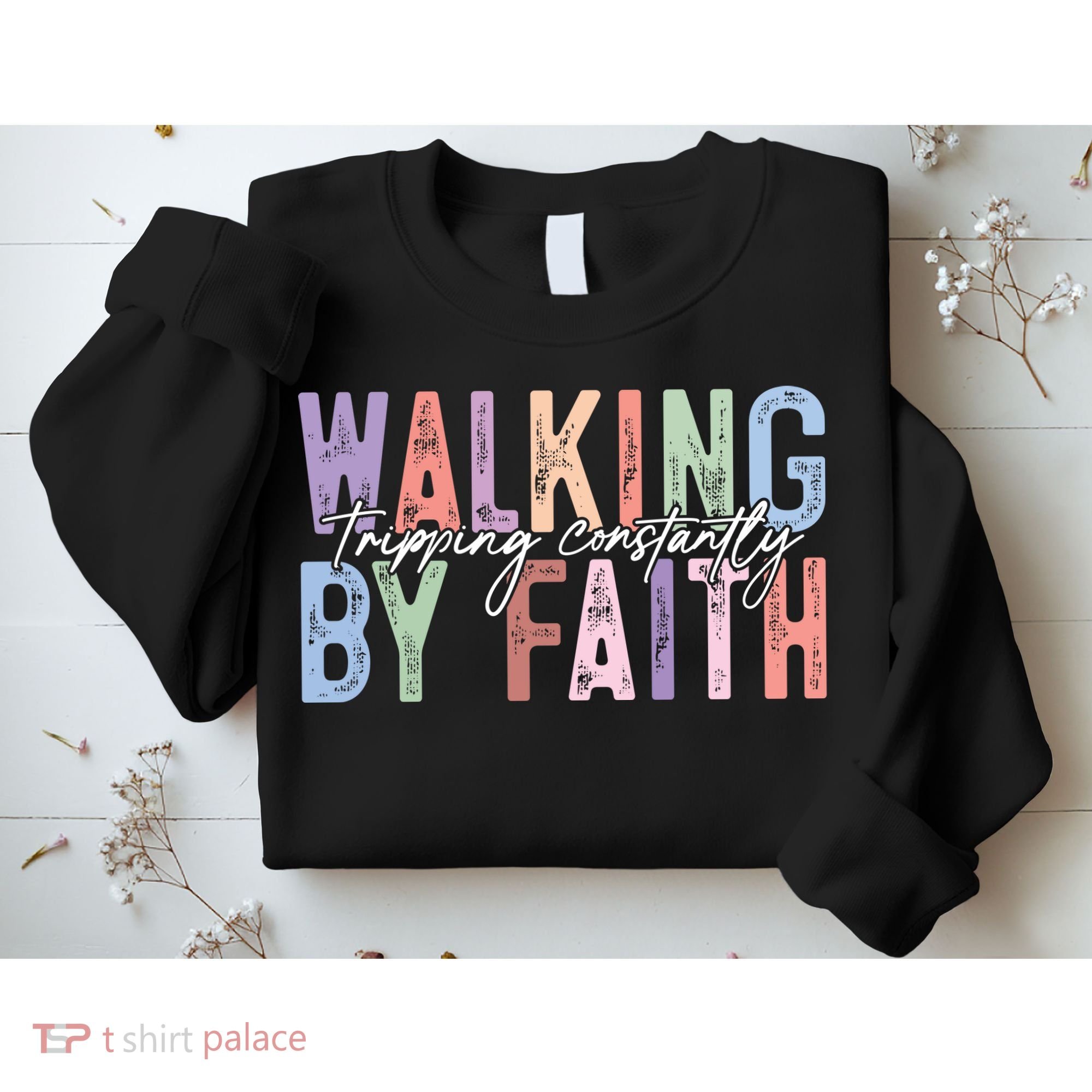 Walking By Faith Tripping Constantly Retro Funny Christian Slogan Sweatshirt