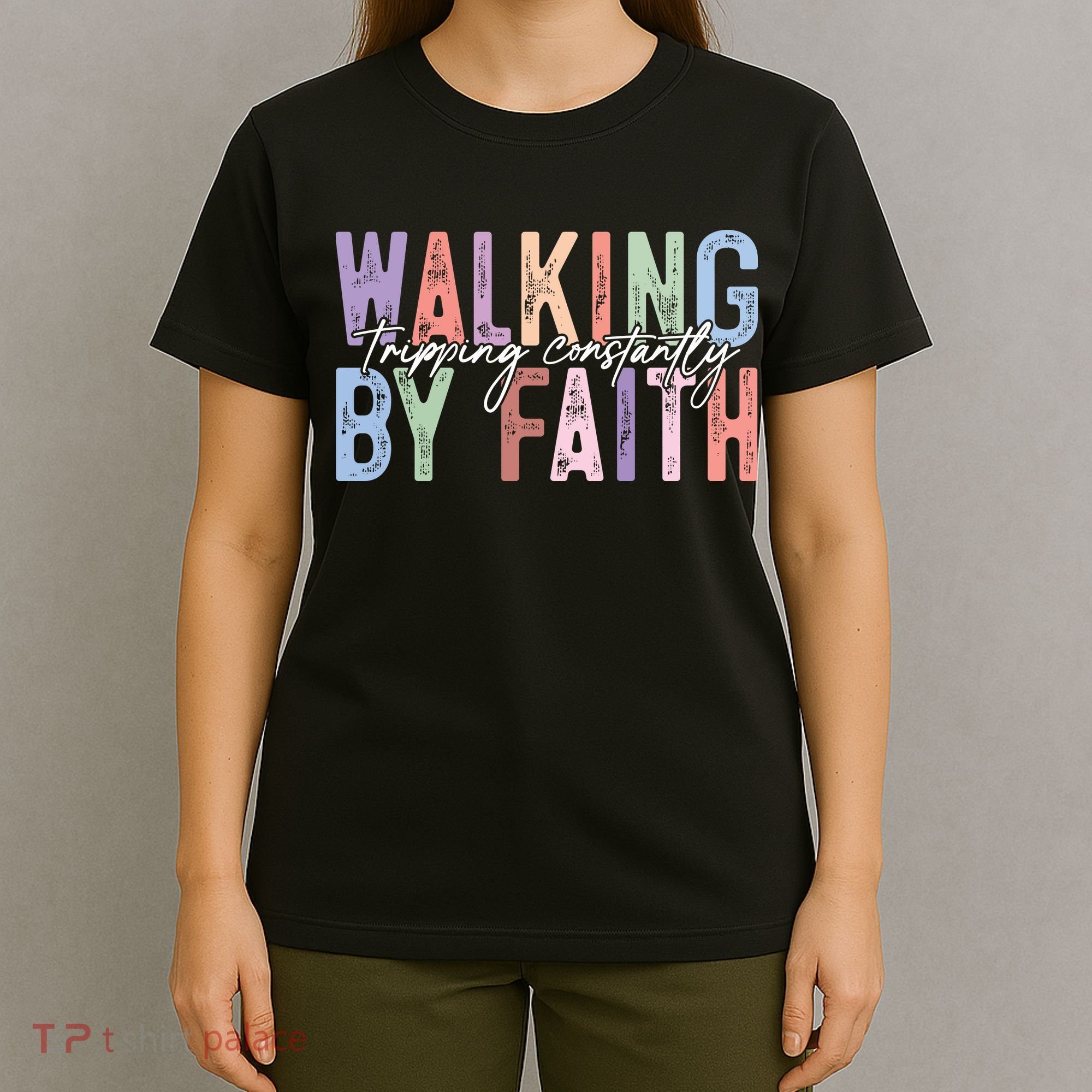Walking By Faith Tripping Constantly Retro Funny Christian Slogan T-Shirt