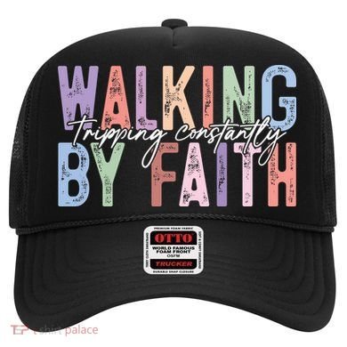 Walking By Faith Tripping Constantly Retro Funny Christian Slogan Hat