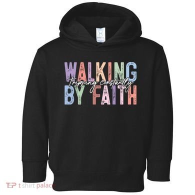 Walking By Faith Tripping Constantly Retro Funny Christian Slogan Toddler Hoodie