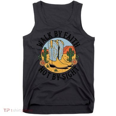 Walk by Faith Not by Sight Western Boots Tank Top