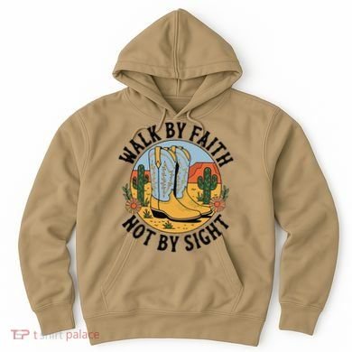 Walk by Faith Not by Sight Western Boots Hoodie