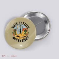 Walk by Faith Not by Sight Western Boots Button thumb 0