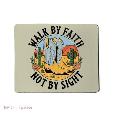 Walk by Faith Not by Sight Western Boots Mousepad