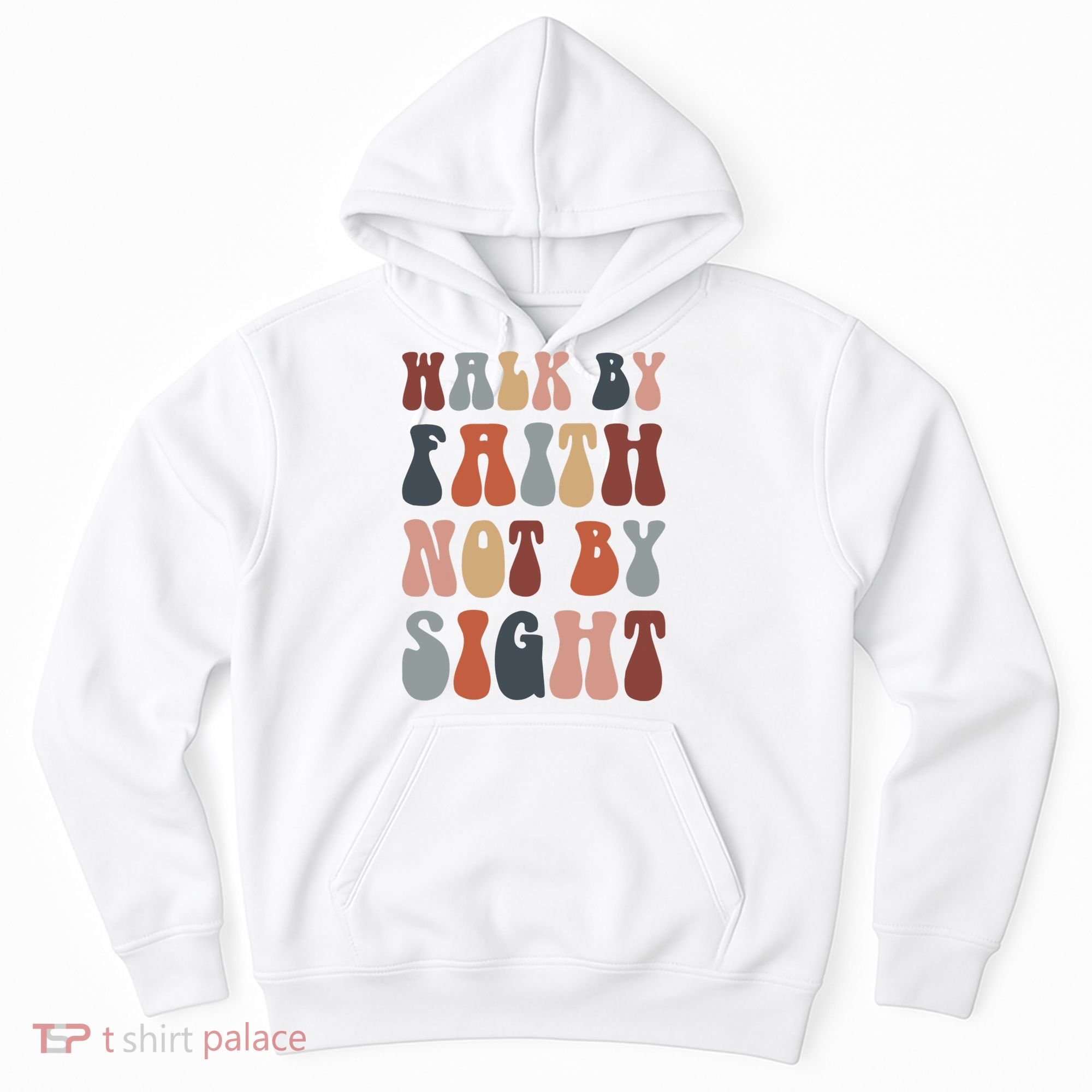 Walk By Faith Not By Sight Bible Verse Christian Hoodie