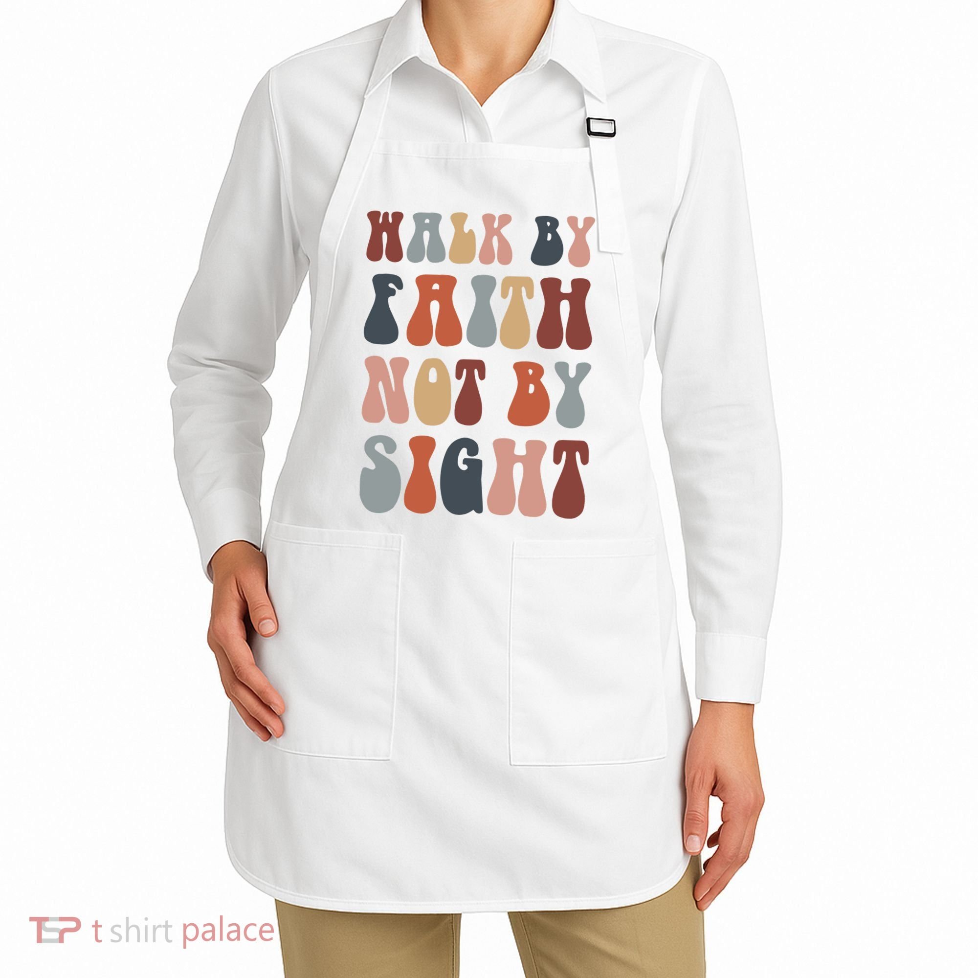Walk By Faith Not By Sight Bible Verse Christian Apron