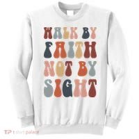 Walk By Faith Not By Sight Bible Verse Christian Sweatshirt thumb 0