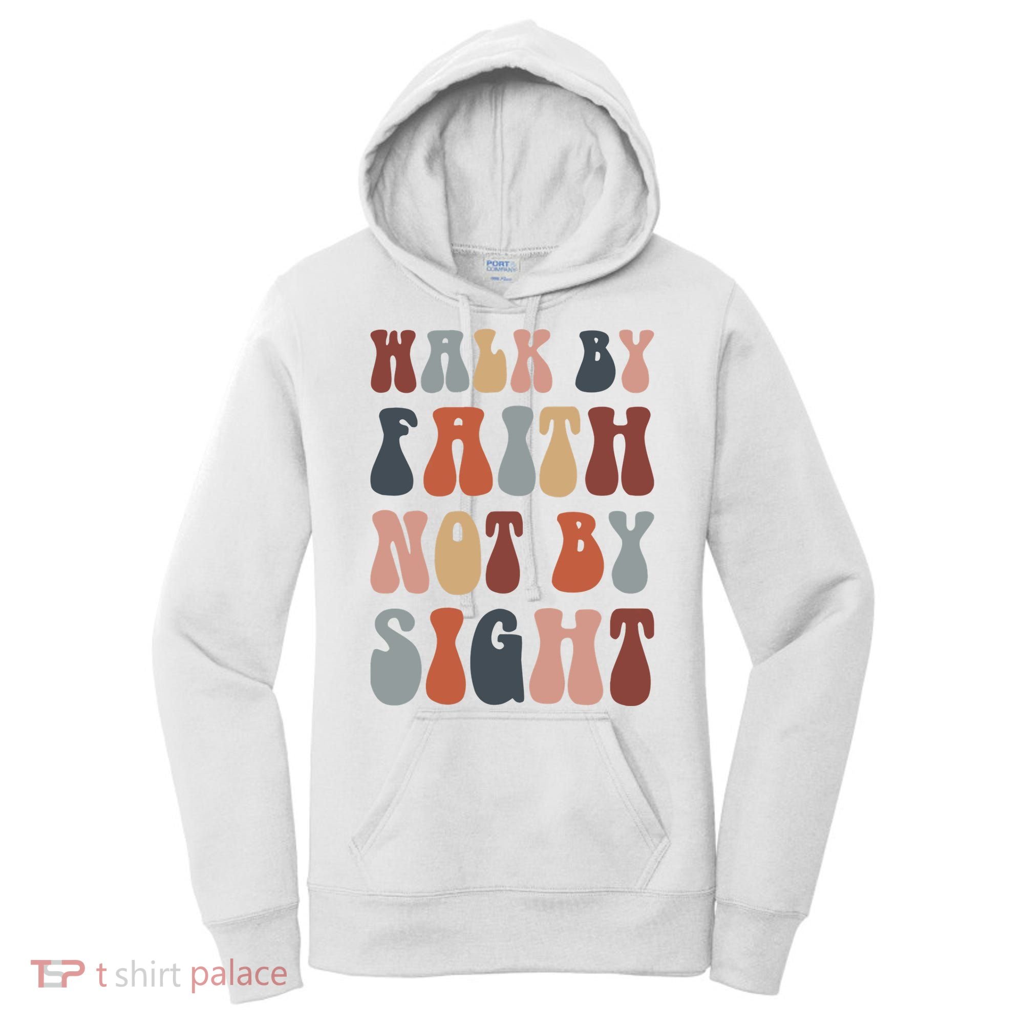 Walk By Faith Not By Sight Bible Verse Christian Women's Hoodie