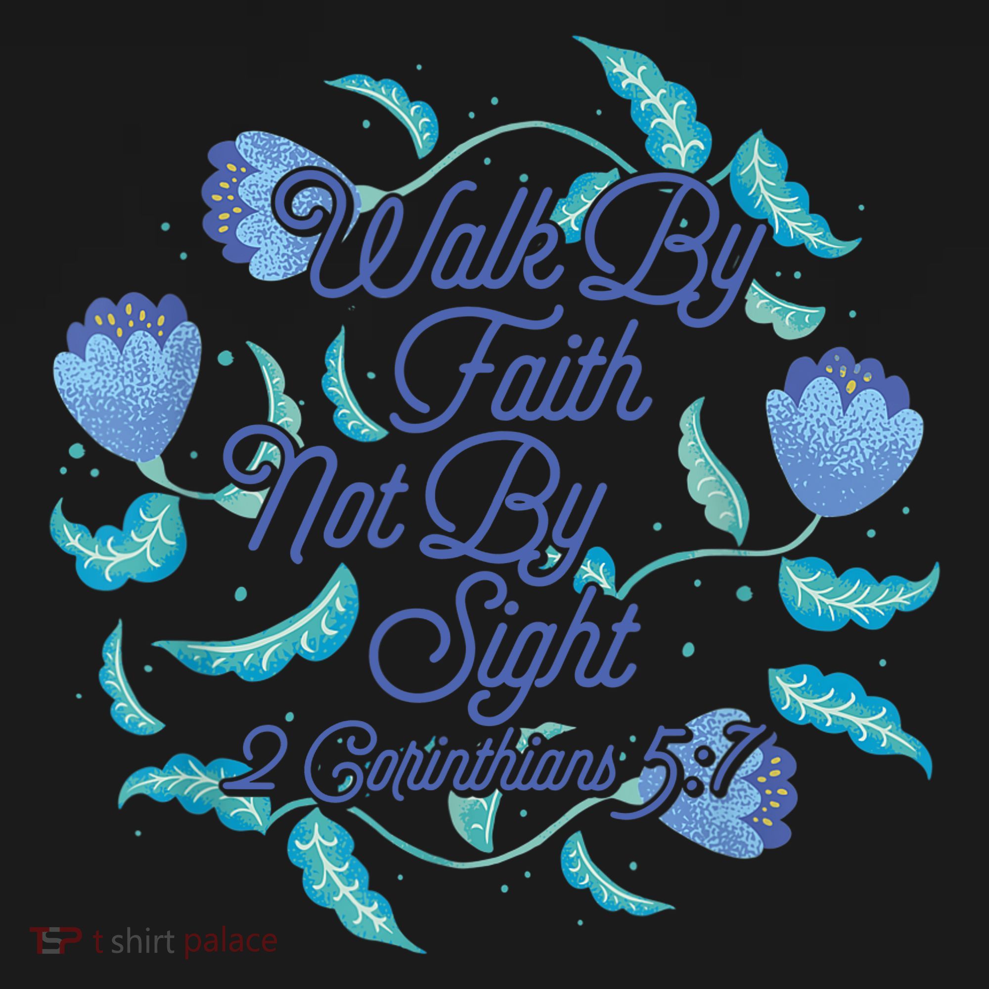 Walk By Faith Not By Sight 2 Corinthians 5:7 Tote Bag